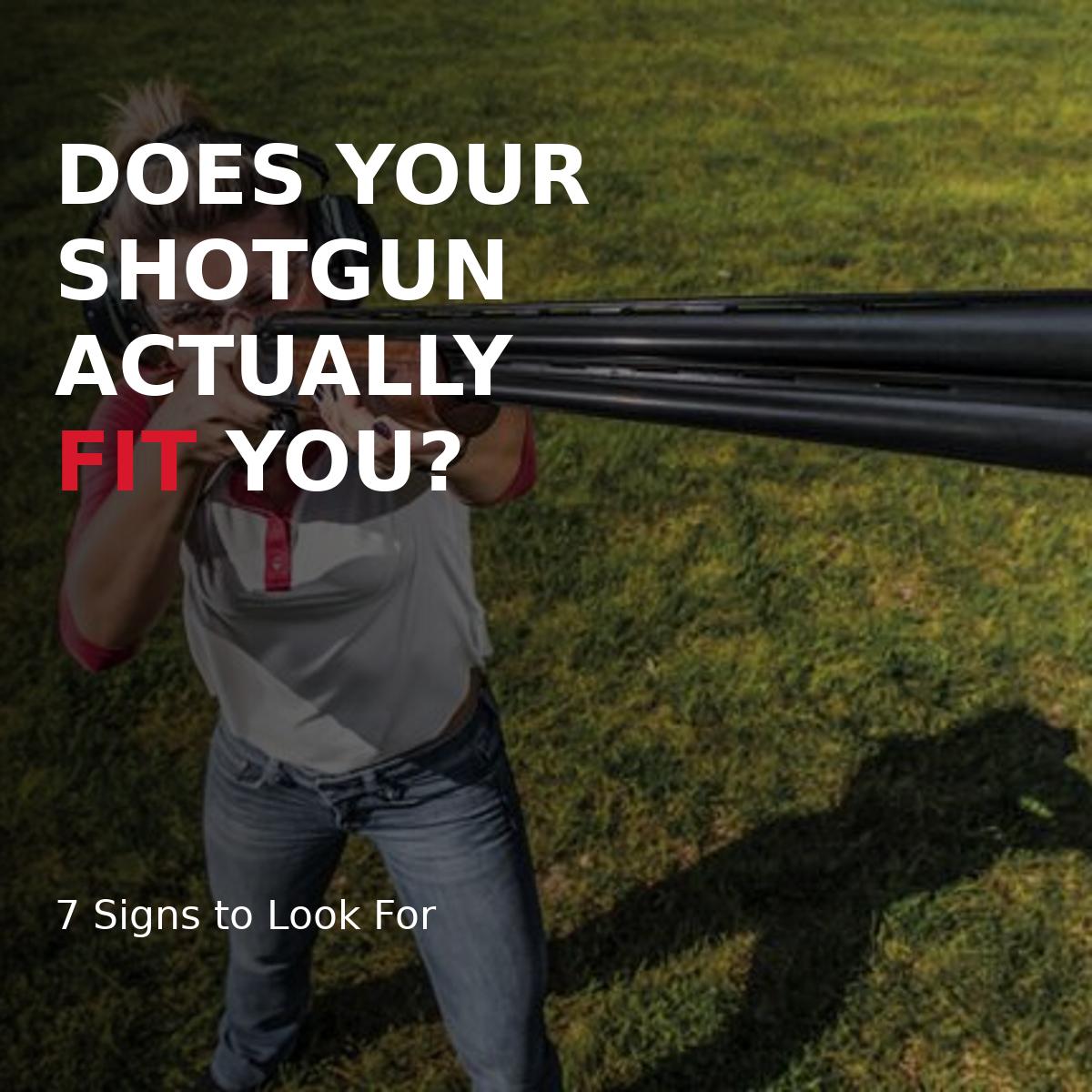 How to Know If Your Shotgun Fits You (7 Simple Signs)