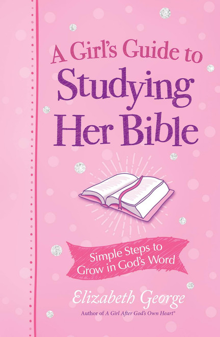 Image shows the front cover of A Girl's Guide to Studying Her Bible.
