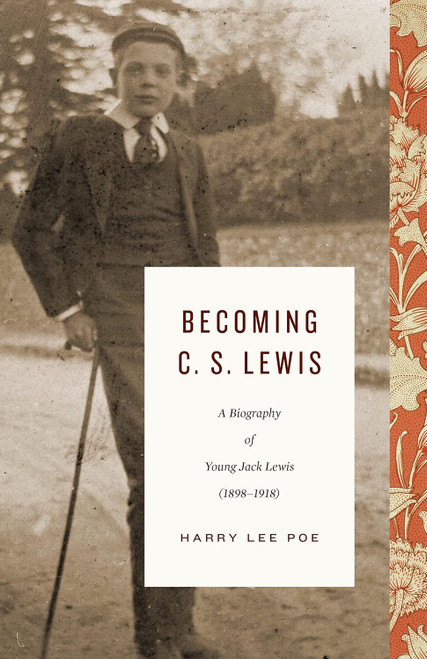 The image shows the front cover of Becoming C. S. Lewis: A Biography of Young Jack Lewis (1898–1918).