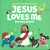 The image shows the front cover of the Jesus Loves Me Sound Book.