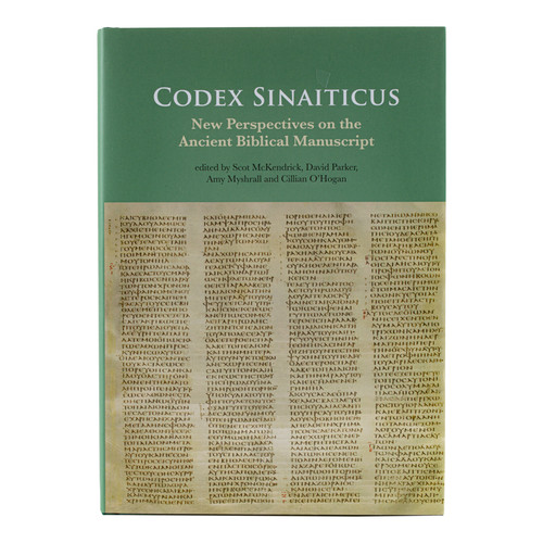 Codex Sinaiticus: New Perspectives on the Ancient Biblical Manuscript ...