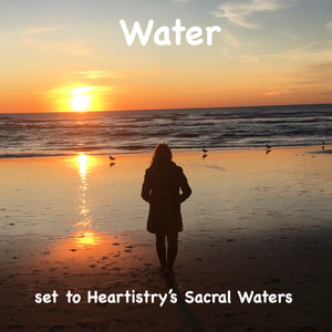 Water Meditation set to Heartistry's Sacral Waters Track Water Meditation set to Heartistry's Sacral Waters Track