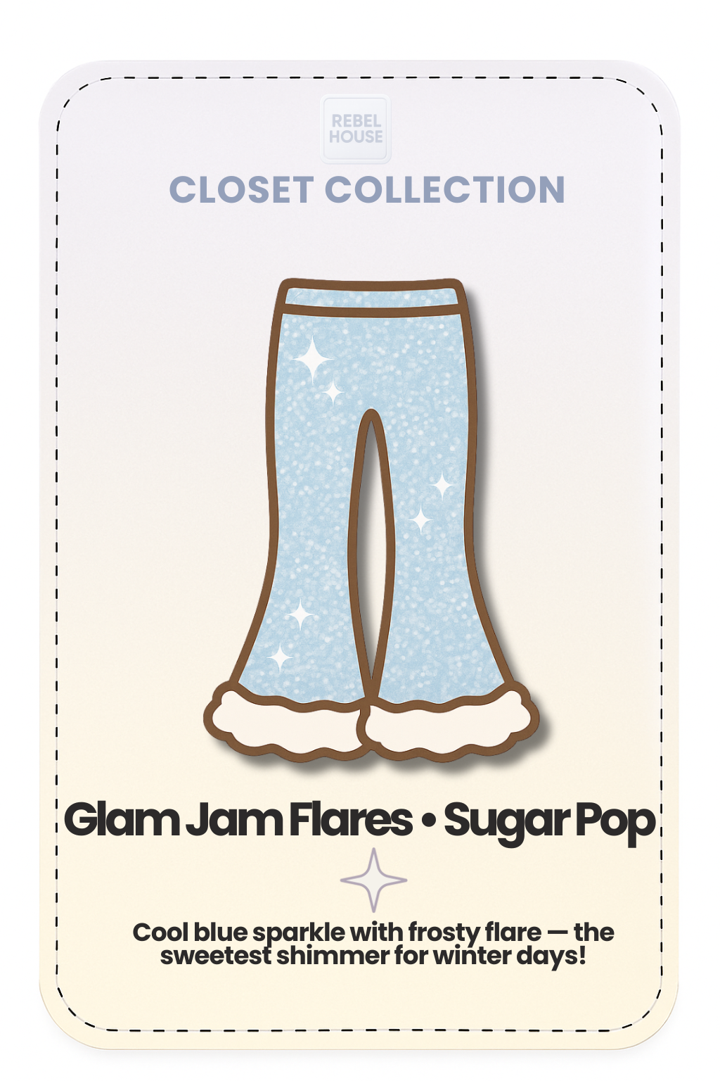 Glam Jam Flares • Sugar Pop