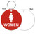 3 Inch Round Women's Restroom Keytag. Made of a heavy duty plastic with a plastic fold over tab and nickel platted split key ring. Pic of front and back