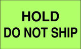 5 x 3" Shipping Label, Hold Do Not Ship 5 x 3" Shipping Label, Hold Do Not Ship