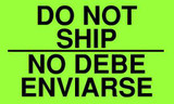 5 x 3" Do Not Ship/No Debe Enviarse 5 x 3" Do Not Ship/No Debe Enviarse