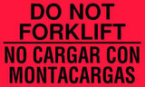 5 x 3" Do Not Forklift/No Cargar Con Montacargas 5 x 3" Do Not Forklift/No Cargar Con Montacargas