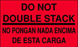 5 x 3" Do Not Double Stack/No Pongan Nada Encima De Esta Cargo 5 x 3" Do Not Double Stack/No Pongan Nada Encima De Esta Cargo