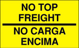 5 x 3" No Top Freight/No Carga Encima 5 x 3" No Top Freight/No Carga Encima