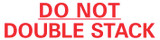 150SP White Imprinted CST White with Red Lettering - "Do not Double Stack" - 2 in x 55yd (1 roll) 150SP White Imprinted CST White with Red Lettering - "Do not Double Stack" - 2 in x 55yd (1 roll)