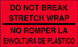 5 x 3" Do Not Break Stretch Wrap/No Romper La Envoltura De Plastica 5 x 3" Do Not Break Stretch Wrap/No Romper La Envoltura De Plastica