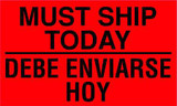 5 x 3" Must Ship Today/Debe Enviarse Hoy 5 x 3" Must Ship Today/Debe Enviarse Hoy