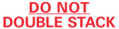 150SP White Imprinted CST White with Red Lettering - "Do not Double Stack" - 2 in x 55yd (1 roll)