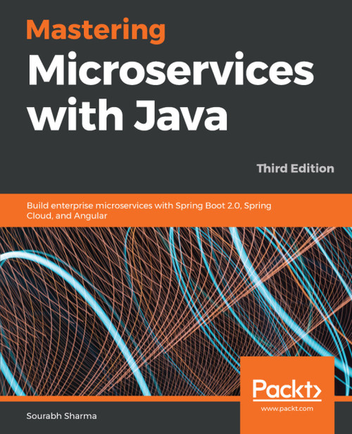 (eBook PDF) Mastering Microservices with Java
3rd Edition
Build enterprise microservices with Spring Boot 2.0, Spring Cloud, and Angular, 3rd Edition (eBook PDF) Mastering Microservices with Java
3rd Edition
Build enterprise microservices with Spring Boot 2.0, Spring Cloud, and Angular, 3rd Edition