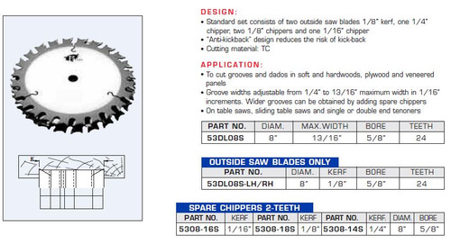 SAW BLADES INDUSTRIAL QUALITY DADO SETS CHIPPERS SAFETY ANTI KICKBACK DESIGN,53DL08S,53DL08S-LH,53DL08S-RH,5308-16S,5308-18S,5308-14S