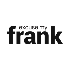 Excuse My Frank