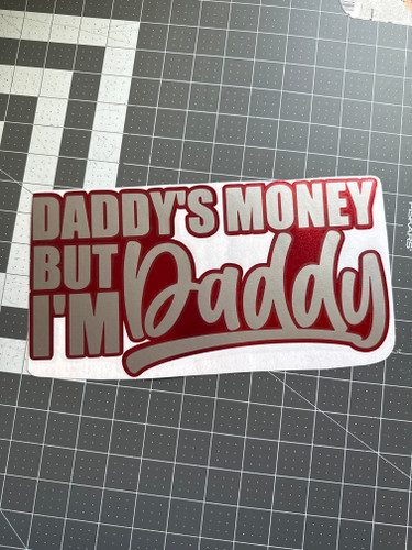 Daddy's Money But I'm Daddy - Silver Metallic / Red Chrome Daddy's Money But I'm Daddy - Silver Metallic / Red Chrome