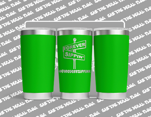 Engraved Forever Sippin 20oz Tumbler - Street Sign Engraved Forever Sippin 20oz Tumbler - Street Sign
