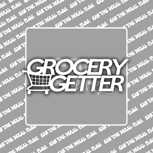 Grocery Getter Grocery Getter