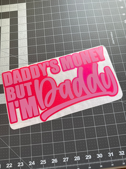 Daddy's Money But I'm Daddy - Soft Pink / Neon Pink Flake Daddy's Money But I'm Daddy - Soft Pink / Neon Pink Flake