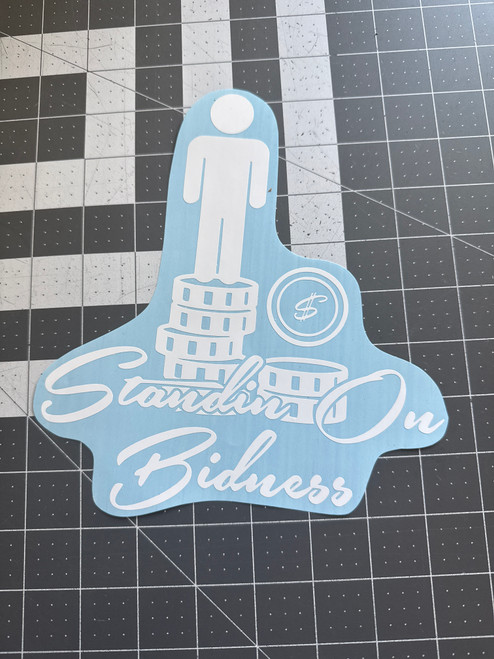 8" Standin' On Bidness - White 8" Standin' On Bidness - White