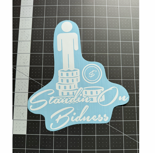 8x8" Standin' On Bidness - White 8x8" Standin' On Bidness - White