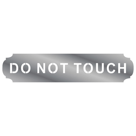 11 x 2.5 Inch Stainless Steel "Do Not Touch" Sign