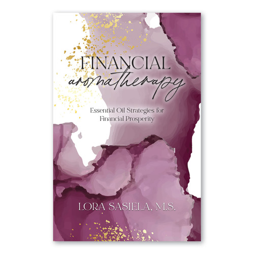Financial Aromatherapy: Essential Oil Strategies for Financial Prosperity