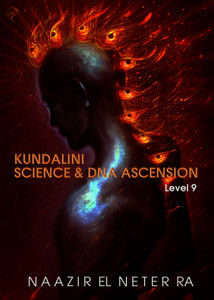 KUNDALINI SCIENCE & DNA ASCENSION LEVEL 9 TEXTBOOK *ILLUSTRATED IN FULL COLOR (PDF DOWNLOAD)