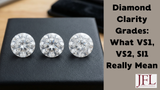 Diamond Clarity Grades: What VS1 VS2 SI1 Really Mean
