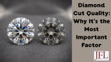 Diamond Cut Quality: Why It Is the Most Important Factor
