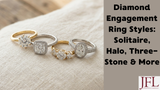 Diamond Engagement Ring Styles: Solitaire Halo Three-Stone
