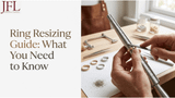 Ring Resizing Guide: What You Need to Know