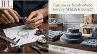 Custom vs. Ready-Made Jewelry: Which Is Better?