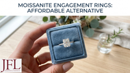 Moissanite Engagement Rings: Affordable Alternative