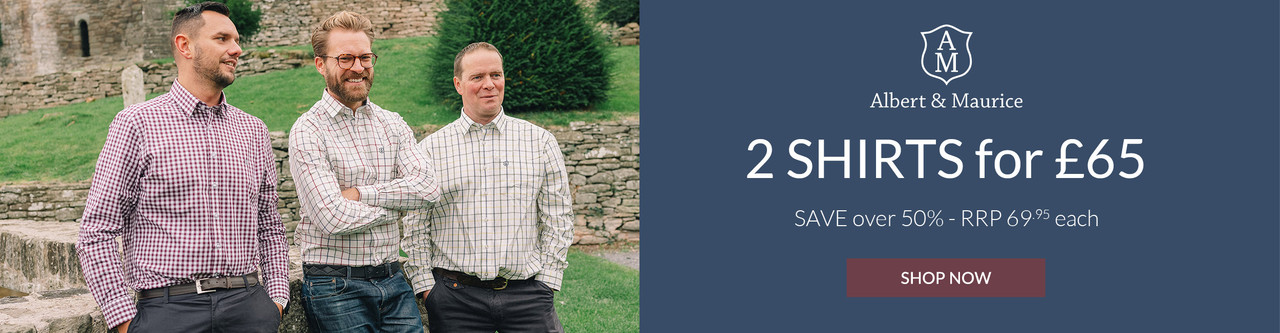 Albert and Maurice Shirts 2 for £65 - SAVE 50%  | Shop Now