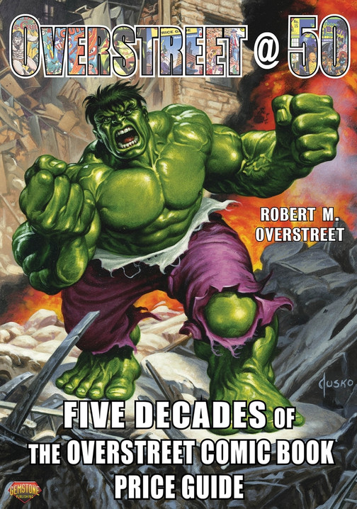 Overstreet @ 50: Five Decades of The Overstreet Comic Book Price Guide SC