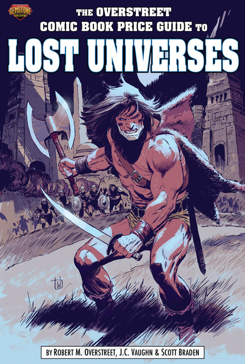 THE OVERSTREET COMIC BOOK PRICE GUIDE TO LOST UNIVERSES HC - Cover A: IRONJAW