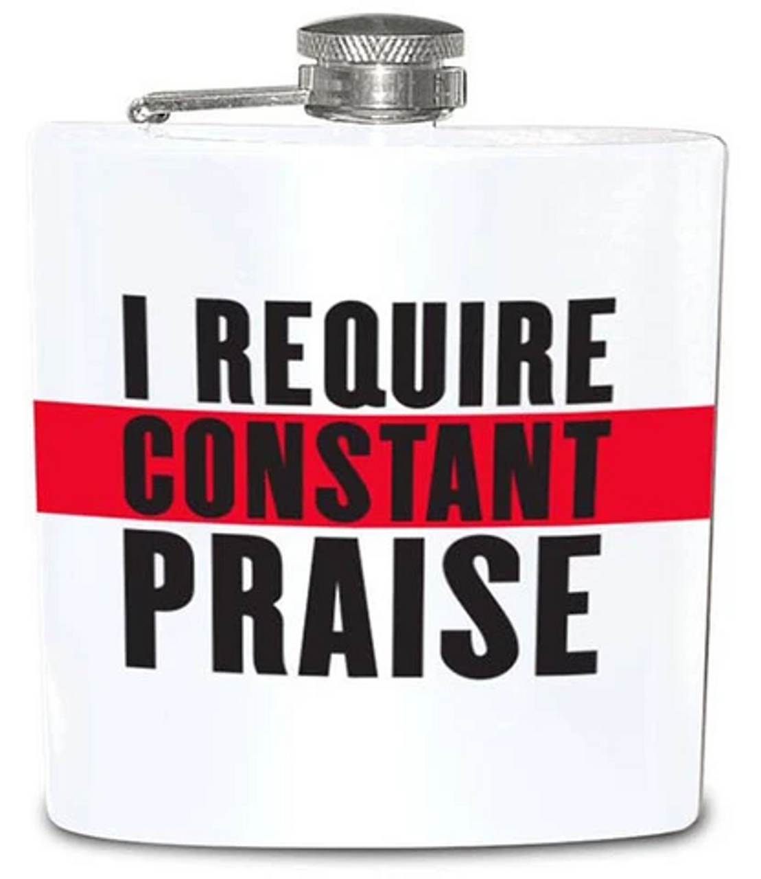 I Require Constant Praise 6oz Flask
