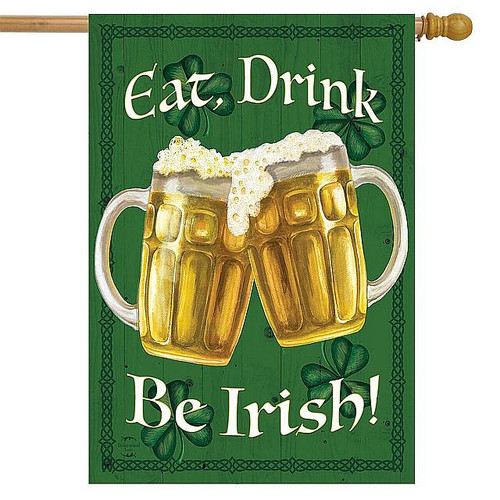 Eat Drink Be Irish House Flag