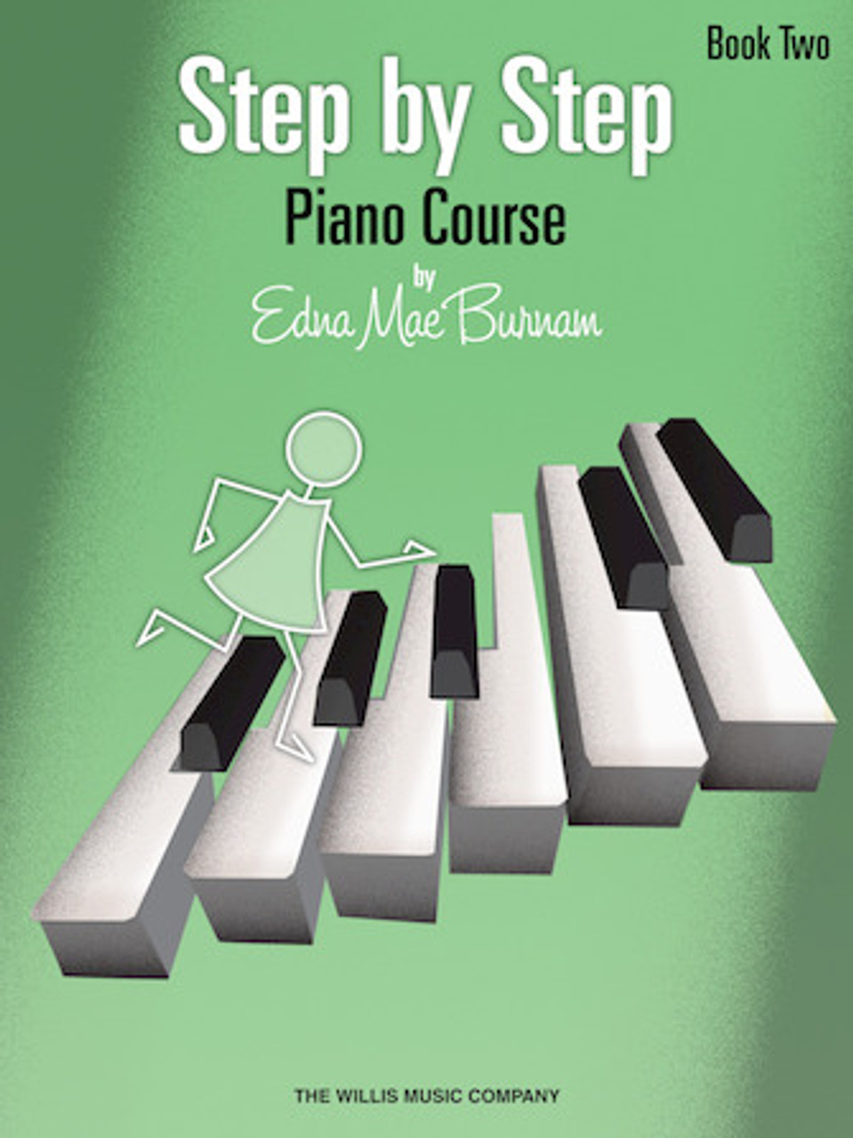 Step by Step Piano Course by Edna Mae Burnam- Book 2