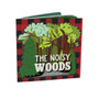 The Noisy Woods Book