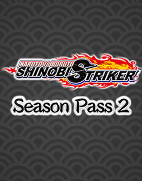 NARUTO TO BORUTO: SHINOBI STRIKER - DIGITAL CONTENT Digital Season Pass [PC] - SEASON PASS 2