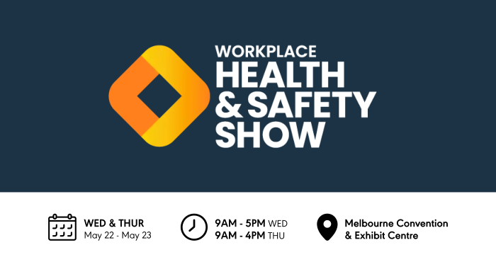 Workplace, Health & Safety Show - Melbourne 2024