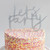 Silver Let's Party Cake Topper