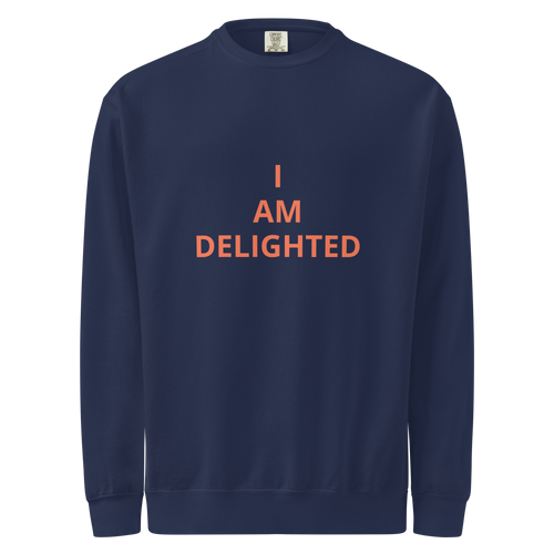 SWEATSHIRT-MENS-FLEECE-RELAXED-FIT-IMAGE-I-AM-DELIGHTED