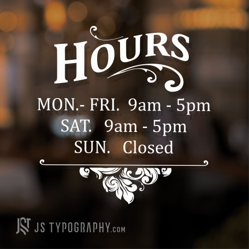 Durable vinyl store hours decal for clear, professional display of business hours.