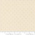 Moda Fabric - True Love - Lella Boutique - Magic Dot - Cream #5230 66