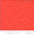 Moda Fabric - Happy Days - Sherri & Chelsi - Spring Dots Geranium #37605 15 