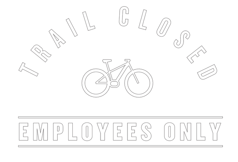 Wayfinding | Trail Closed Employees Only | White